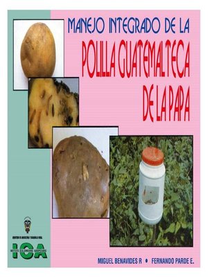 cover image of Manejo integrado de la polilla guatemalteca de la papa (Tecia solanivora, Povolny)